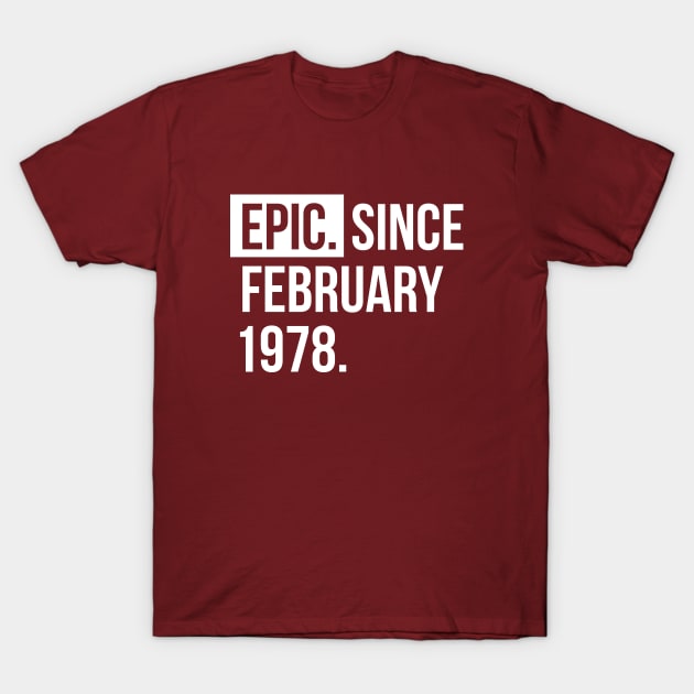 1978 February 41 years old birthday T-Shirt by hoopoe